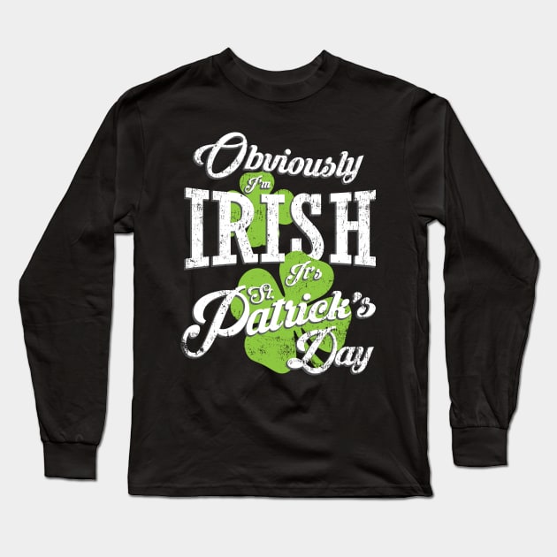 Obviously I'm Irish, St Patricks Day Party Retro Design Long Sleeve T-Shirt by PugSwagClothing